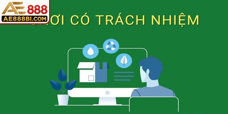 Chơi có trách nhiệm phải biết điểm dừng, xây dựng chiến thuật đúng